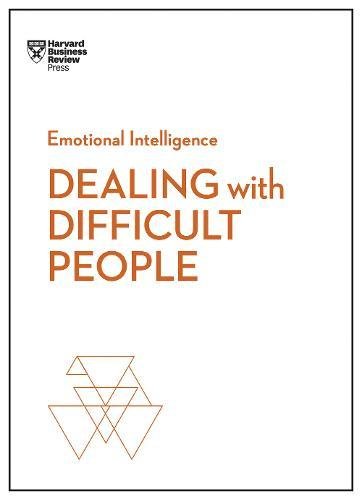 Dealing with Difficult People (HBR Emotional Intelligence Series) Sale