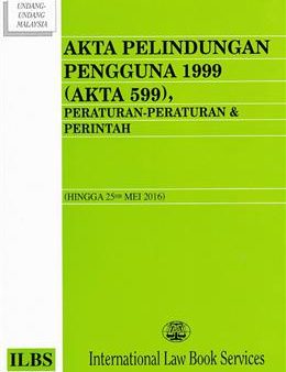 Akta Pelindungan Pengguna 1999 (Akta 599), Peraturan-Peraturan & Perintah (Hingga 25hb Mei 2016) Discount