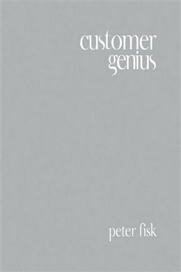 Customer Genius: Becoming a Customer-centric Business Online