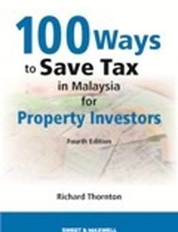 100 Ways to Save Tax in Malaysia for Property Investors, 4E Online Hot Sale