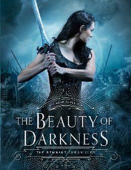 The Beauty of Darkness: The Remnant Chronicles: Book Three Cheap