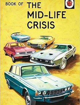 The Ladybird Book of the Mid-Life Crisis (Ladybird Books for Grown-Ups) For Cheap