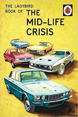 The Ladybird Book of the Mid-Life Crisis (Ladybird Books for Grown-Ups) For Cheap