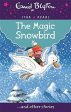 The Magic Snowbird (Enid Blyton: Star Reads Series 6) Online now