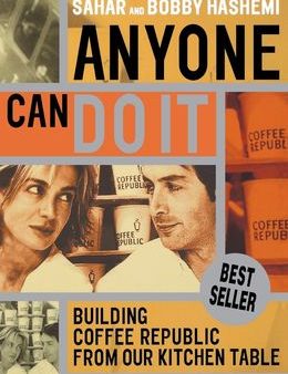 Anyone Can Do It: Building Coffee Republic from Our Kitchen Table: 57 Real-Life Laws on Entrepreneurship on Sale