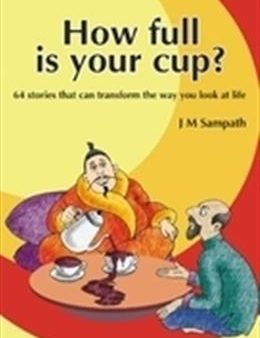 How Full is Your Cup?: 64 Stories that Can Transform the Way You Look at Life For Cheap