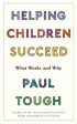 Helping Children Succeed: What Works and Why Hot on Sale