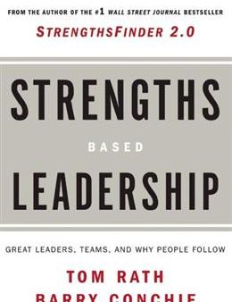 Strengths Based Leadership: Great Leaders, Teams, and Why People Follow Discount